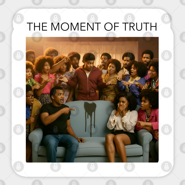 The Moment of Truth Sticker by Lamar 's Store
